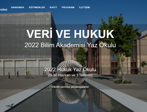 Bilim Akademisi – Bilgi Üniversitesi Hukuk Yaz Okulu 2022: Veri ve Hukuk